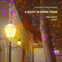 A Night in Upper Town - The music of Zoran Krajacic